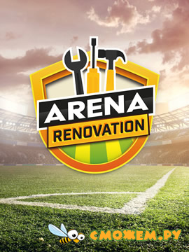 Arena Renovation на ПК (2024)