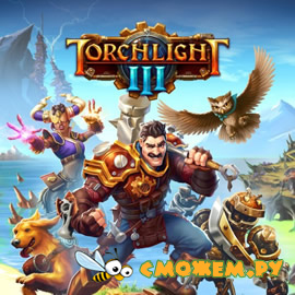 Torchlight 3 + Дополнения (DLC)