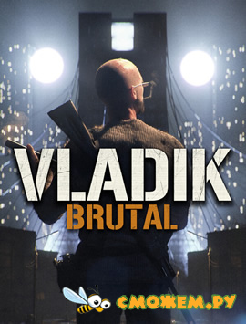 VLADiK BRUTAL (Русская версия)