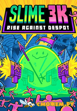 Slime 3K: Rise Against Despot - Полная версия