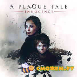 A Plague Tale: Innocence (Полное издание) + Русская озвучка