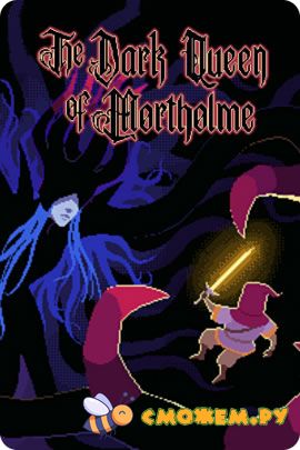 The Dark Queen of Mortholme